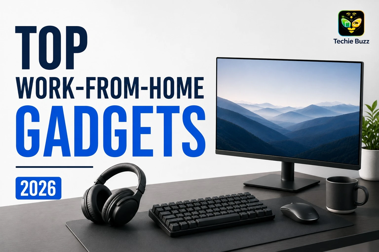 Top work from gadgets